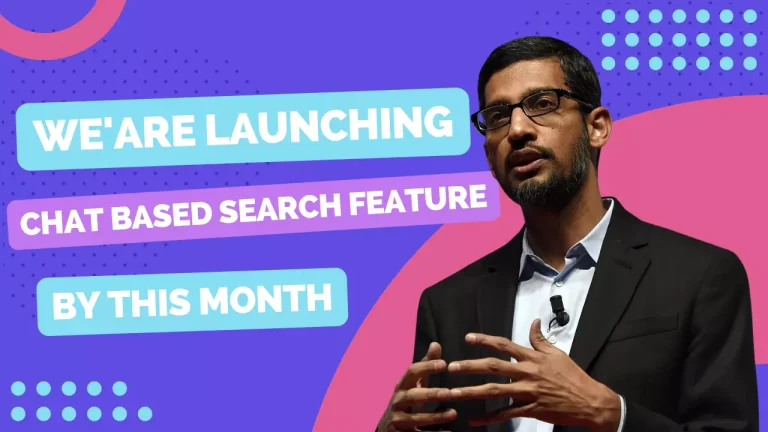 Google Officially Conform To Launch Chat-Based Search By This Month: Know More About News
