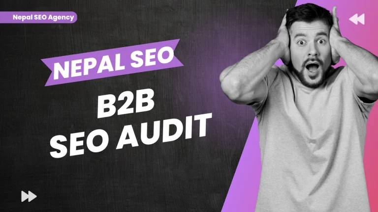 Guide To B2B SEO Audit: The Ultimate Guide of B2B SEO Audit To Rank